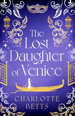 The Lost Daughter of Venice de Charlotte Betts