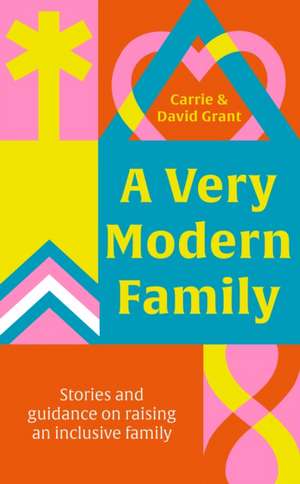 A Very Modern Family de Carrie Grant