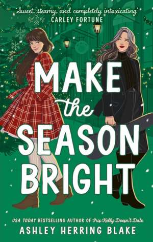 Make the Season Bright de Ashley Herring Blake