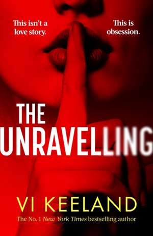 The Unravelling de Vi Keeland