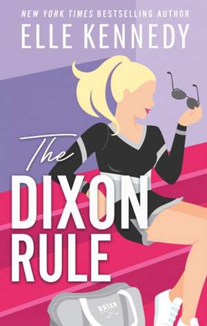 The Dixon Rule de Elle Kennedy