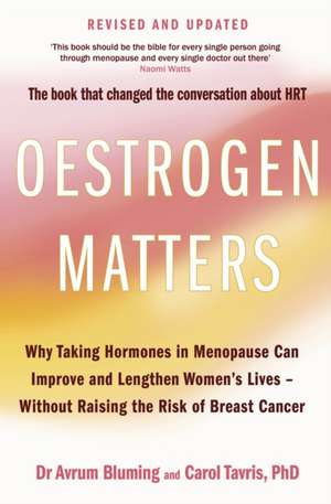 Oestrogen Matters (Revised Edition) de Avrum Bluming MD