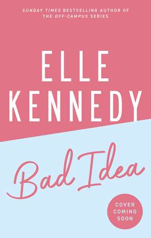Bad Idea de Elle Kennedy