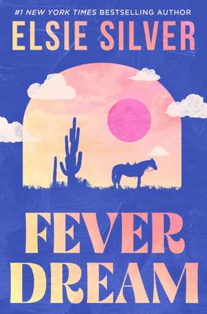 Fever Dream de Elsie Silver