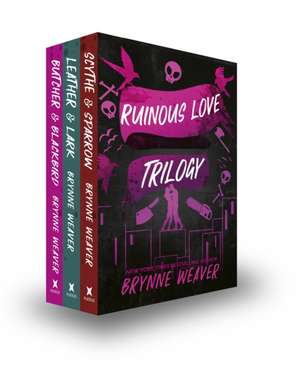Ruinous Love Trilogy Boxset de Brynne Weaver