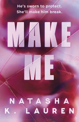 Make Me: A MAFIA ROMANCE de Natasha K Lauren