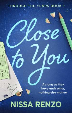 Close to You: (Through the Years, 1) de Nissa Renzo