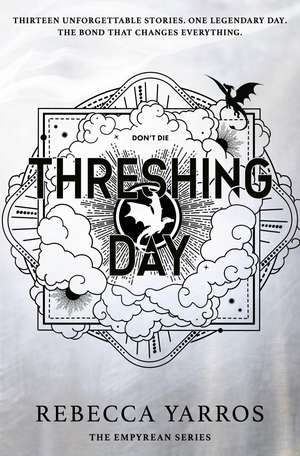 Threshing Day (Standard Edition): Return to the Empyrean world with thirteen stories starring your favourite Fourth Wing characters. de Rebecca Yarros