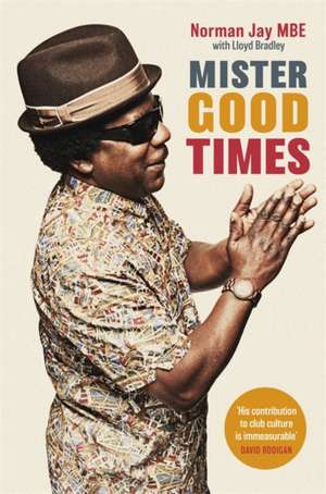 Mister Good Times de Norman Jay