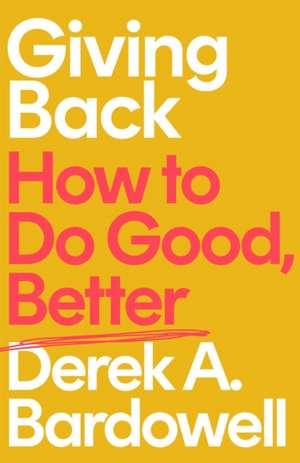 Giving Back de Derek A. Bardowell