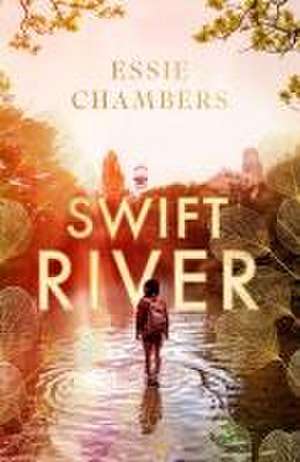 Swift River de Essie Chambers