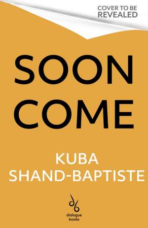 Soon Come de Kuba Shand-Baptiste