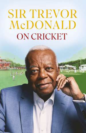 On Cricket de Sir Trevor McDonald