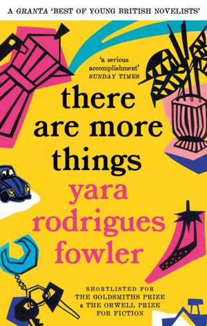 there are more things de Yara Rodrigues Fowler