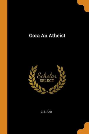 Gora an Atheist de G_s_rao G_s_rao