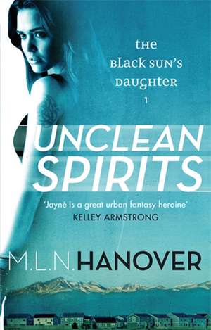 Hanover, M: Unclean Spirits de M. L. N. Hanover