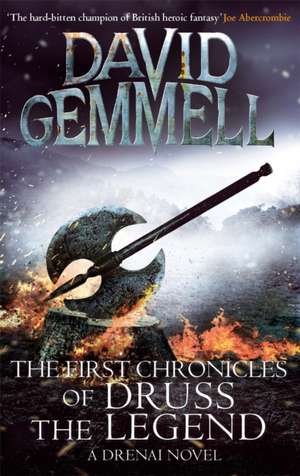 The First Chronicles Of Druss The Legend de David Gemmell