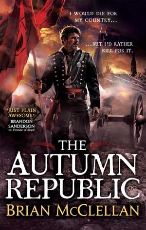 The Autumn Republic de Brian McClellan