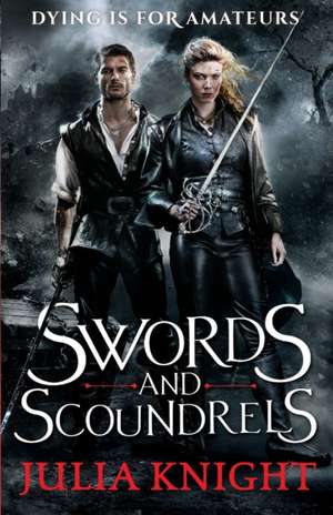 Swords and Scoundrels de Julia Knight