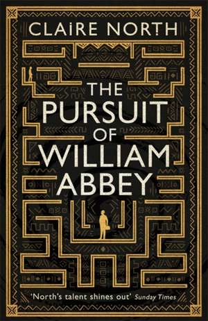 The Pursuit of William Abbey de Claire North