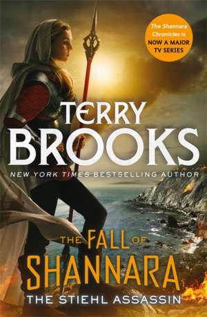 Brooks, T: The Stiehl Assassin: Book Three of the Fall of Sh