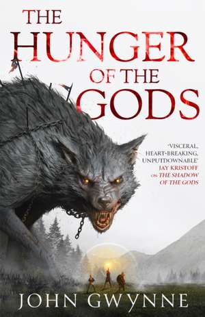 The Hunger of the Gods de John Gwynne