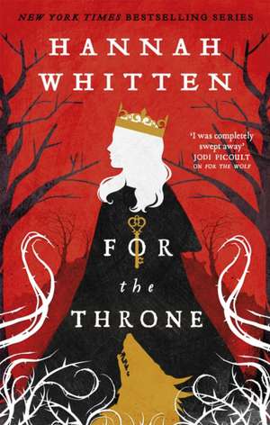 For the Throne de Hannah Whitten