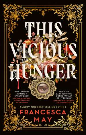 This Vicious Hunger de Francesca May