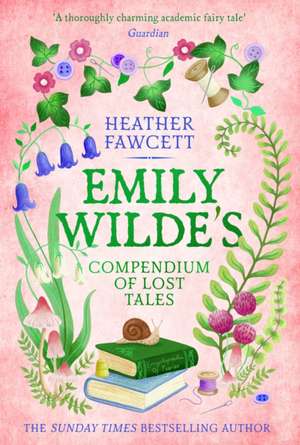 Emily Wilde's Compendium of Lost Tales de Heather Fawcett