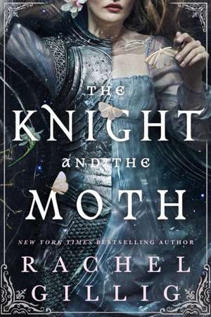 The Knight and the Moth de Rachel Gillig