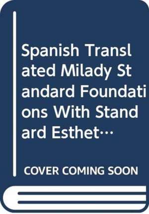 Spanish Translated Milady Standard Foundations with Standard Esthetics: Fundamentals de Milady