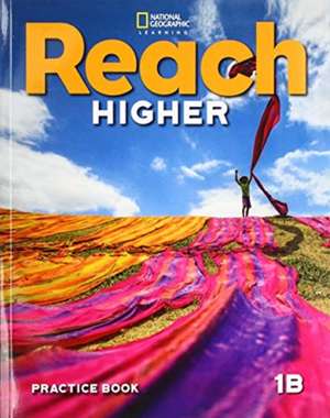 REACH HIGHER 1B PRACTICE BOOK de FREY KRATKY LESAUX L