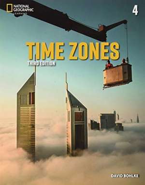 TIME ZONES 3E STUDENT BOOK 4 de David Bohlke