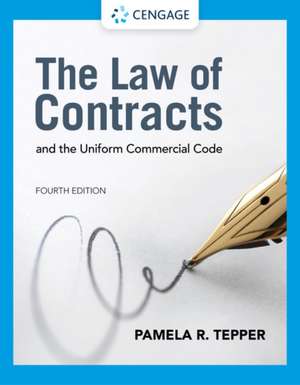 The Law of Contracts and the Uniform Commercial Code de Pamela Tepper