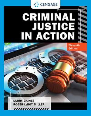 Criminal Justice in Action, Loose-Leaf Version de Larry K. Gaines