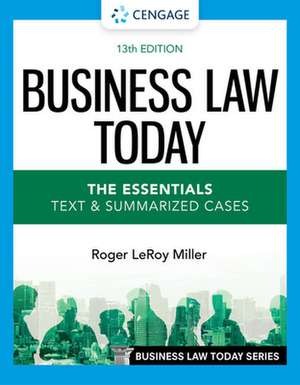 Business Law Today - The Essentials de Roger Leroy Miller