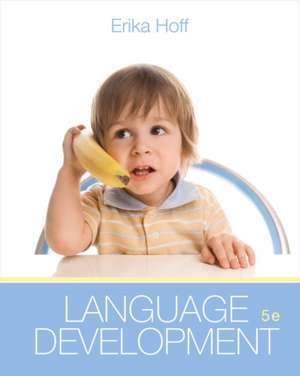 Hoff, E: Language Development