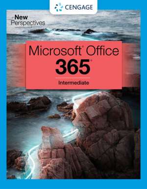 New Perspectives Collection, Microsoft 365 & Office 2021 Intermediate de Cengage Cengage