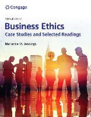 Business Ethics: Case Studies and Selected Readings de Marianne M. Jennings