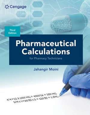 Pharmaceutical Calculations for Pharmacy Technicians de Jahangir Moini