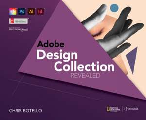 Adobe Design Collection Revealed, 2nd Student Edition de Chris Botello