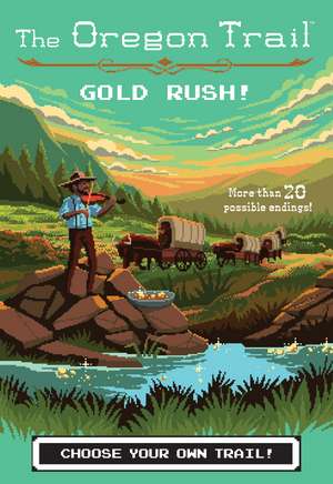 Gold Rush! de Jesse Wiley