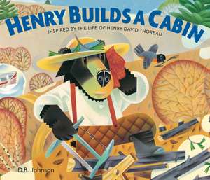 Henry Builds a Cabin de D.B. Johnson