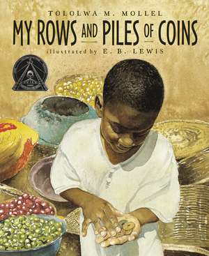 My Rows and Piles of Coins de Tololwa M. Mollel