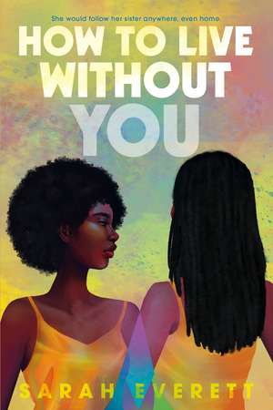 How to Live without You de Sarah Everett