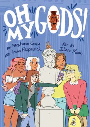 Oh My Gods! de Stephanie Cooke