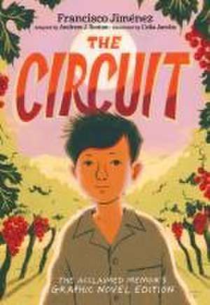 The Circuit: A Graphic Memoir de Francisco Jiménez