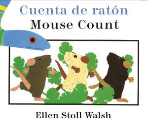 Mouse Count/Cuenta de ratón: Bilingual English-Spanish de Ellen Stoll Walsh