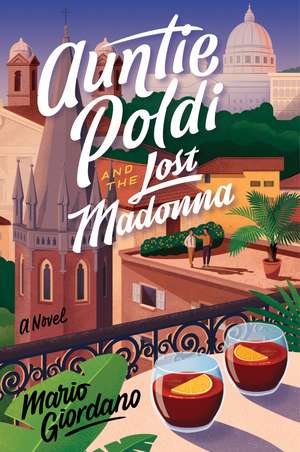 Auntie Poldi And The Lost Madonna: A Novel de Mario Giordano