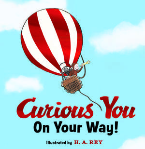 Curious George Curious You: On Your Way! Gift Edition de H. A. Rey